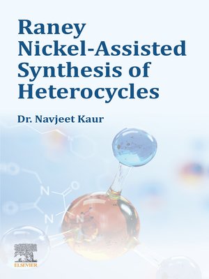 cover image of Raney Nickel-Assisted Synthesis of Heterocycles
